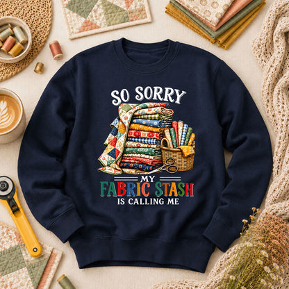So Sorry My Fabric Stash Is Calling Me Long Sleeve - Navy