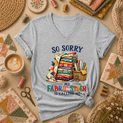 So Sorry My Fabric Stash Is Calling Me Women's V-Neck - Athletic Heather