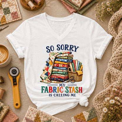 So Sorry My Fabric Stash Is Calling Me Women's V-Neck - White