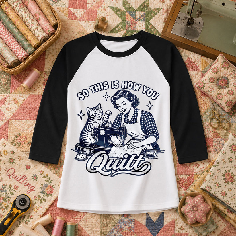 So This Is How You Quilt Vintage Cat Woman Raglan Sleeve - Black