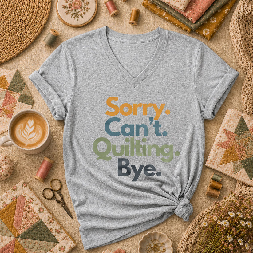Sorry Cant Quilting Bye Funny Women's V-Neck - Athletic Heather