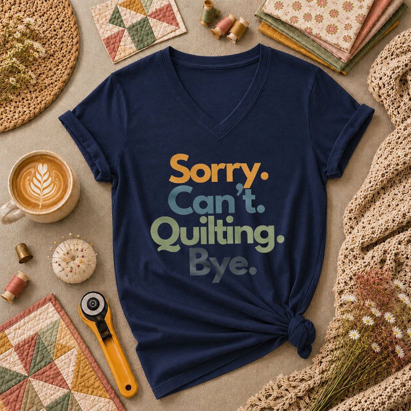 Sorry Cant Quilting Bye Funny Women's V-Neck - Navy