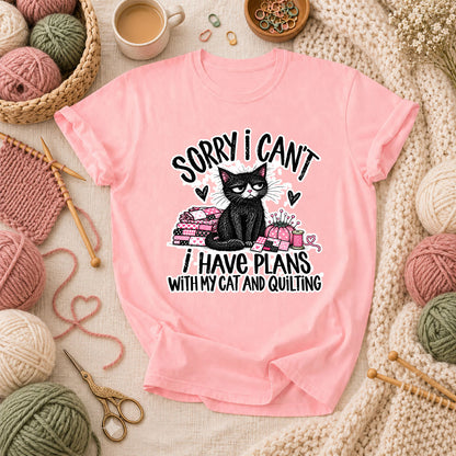 Sorry I Can't I Have Plans With My Cat And Quilting T-Shirt - Pink