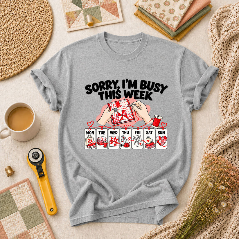 Sorry I'm Busy This Week Quilting Schedule T-Shirt - Athletic Heather