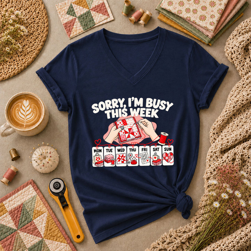 Sorry I'm Busy This Week Quilting Schedule Women's V-Neck - Navy