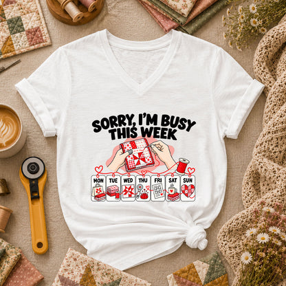 Sorry I'm Busy This Week Quilting Schedule Women's V-Neck - White