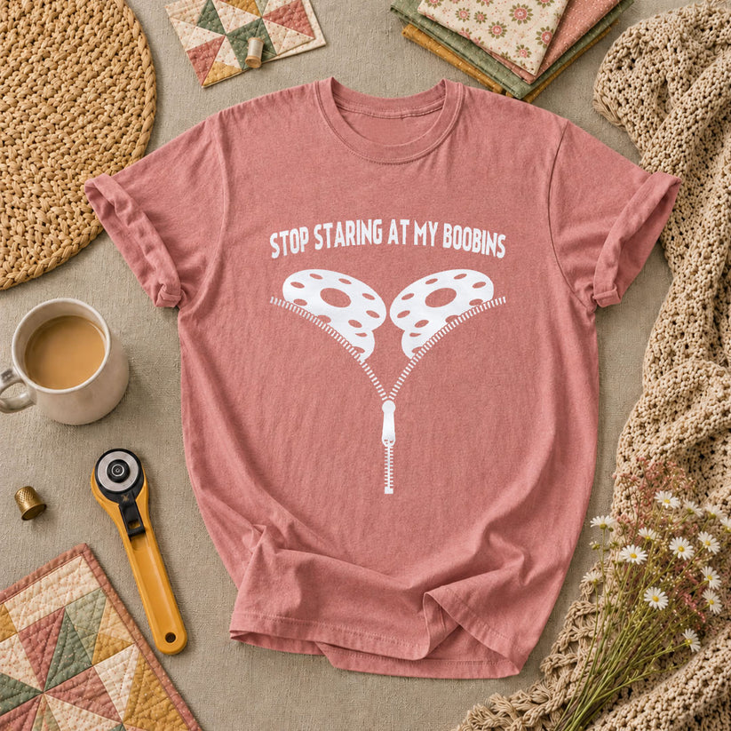 Stop Staring At My Bobbins Funny Quilter T-Shirt - Heather Mauve