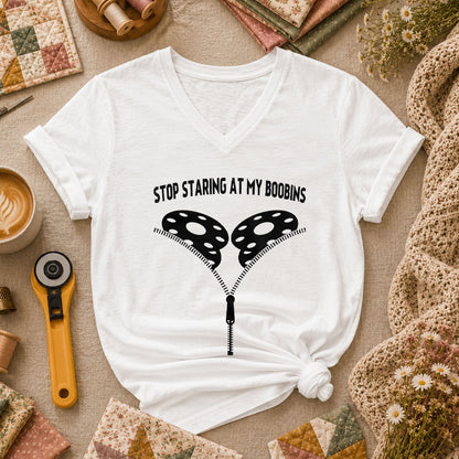 Stop Staring At My Bobbins Funny Quilter Women's V-Neck - White
