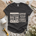 Support Your Local Fabric Store T-shirt