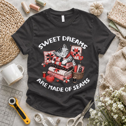 Sweet Dreams Are Made of Seams T-shirt