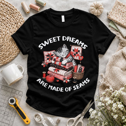 Sweet Dreams Are Made of Seams T-shirt