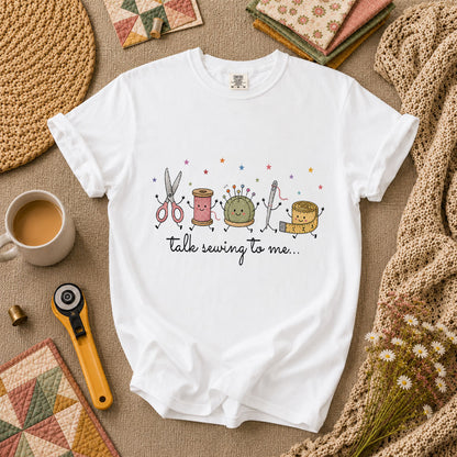 Talk Sewing To Me Funny Quilter T-Shirt - White
