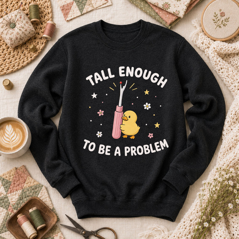 Tall Enough To Be A Problem Duck Seam Ripper Long Sleeve - Black