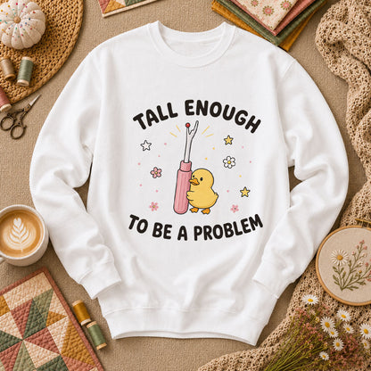 Tall Enough To Be A Problem Duck Seam Ripper Long Sleeve - White