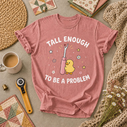 Tall Enough To Be A Problem Duck Seam Ripper T-Shirt - Heather Mauve