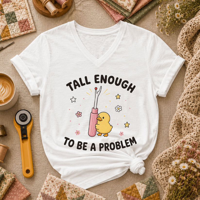 Tall Enough To Be A Problem Duck Seam Ripper Women's V-Neck - White