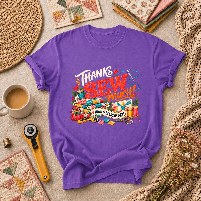 Thanks Sew Much Have A Blessed Day T-Shirt - Heather Team Purple