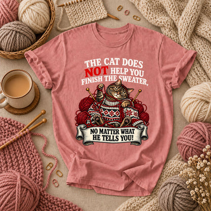 The Cat Does Not Help You Finish The Sweater T-Shirt - Heather Mauve