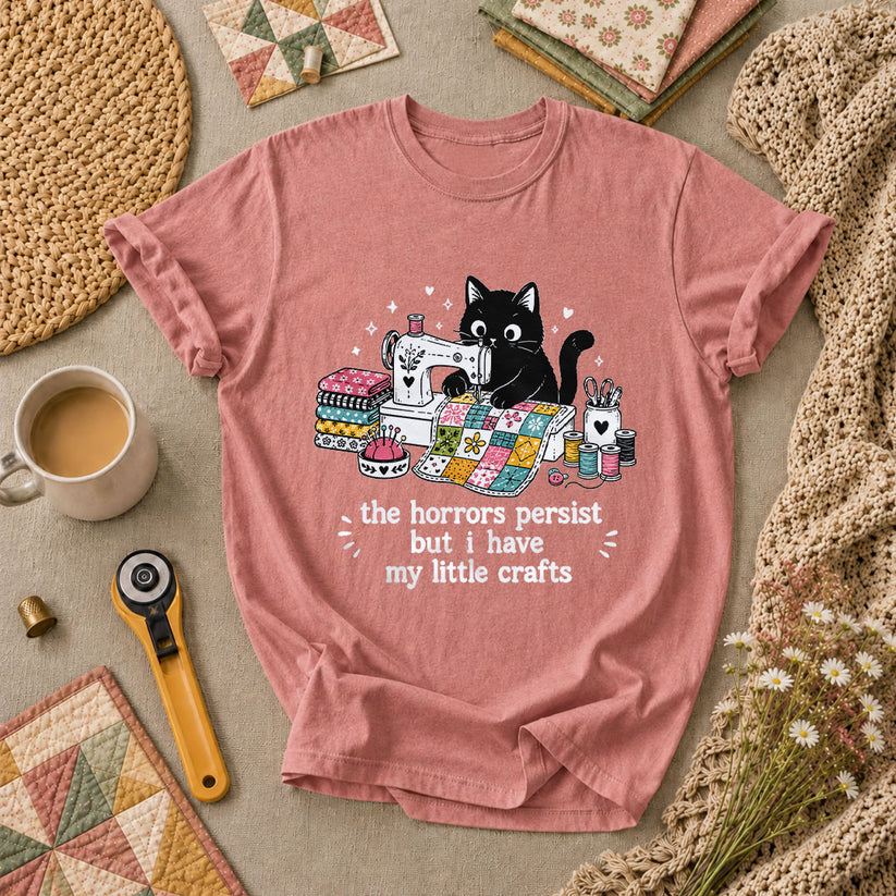 The Horrors Persist But I Have My Little Crafts Cat T-Shirt - Heather Mauve