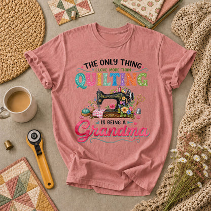 The Only Thing I Love More Than Quilting Is Being A Grandma T-Shirt - Heather Mauve