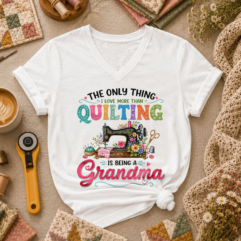 The Only Thing I Love More Than Quilting Is Being A Grandma Women's V-Neck - White