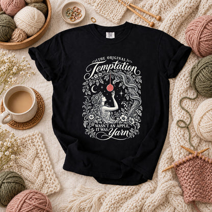 The Original Temptation Wasn't An Apple It Was Yarn T-Shirt - Black