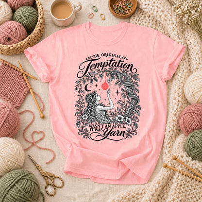 The Original Temptation Wasn't An Apple It Was Yarn T-Shirt - Pink