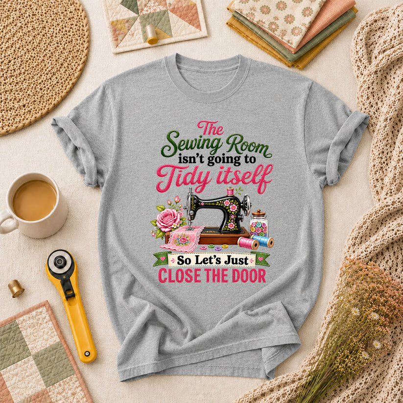 The Sewing Room Isn't Going To Tidy Itself T-Shirt - Athletic Heather
