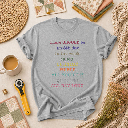 There Should Be An 8th Day Called Quiltday Funny T-Shirt - Athletic Heather