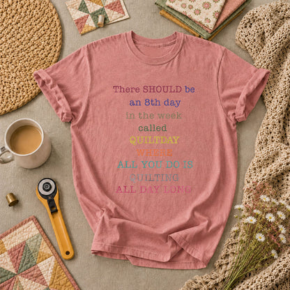 There Should Be An 8th Day Called Quiltday Funny T-Shirt - Heather Mauve