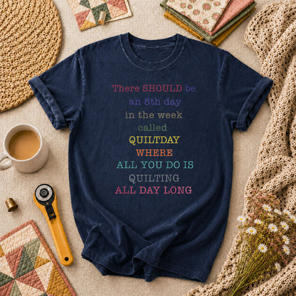 There Should Be An 8th Day Called Quiltday Funny T-Shirt - Navy