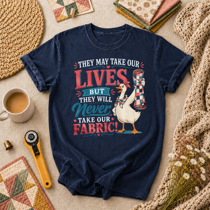 They May Take Our Lives But Never Our Fabric Duck T-Shirt - Navy