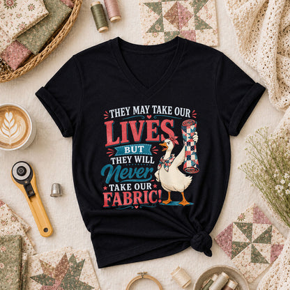 They May Take Our Lives But Never Our Fabric Duck Women's V-Neck - Black