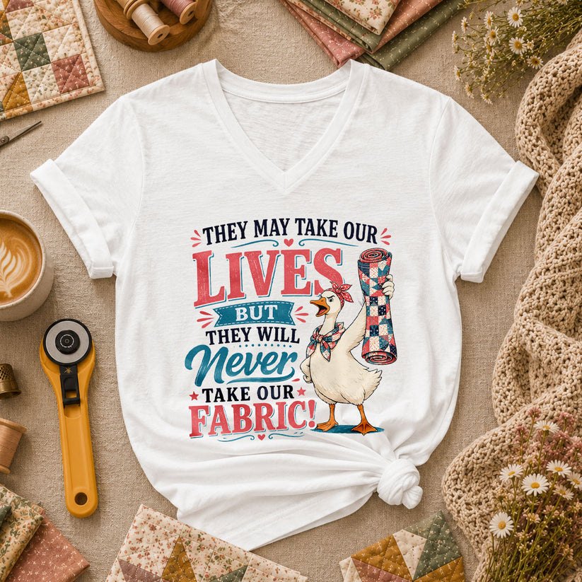 They May Take Our Lives But Never Our Fabric Duck Women's V-Neck - White