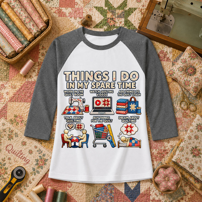 Things I Do In My Spare Time Quilt Raglan Sleeve - Deep Heather