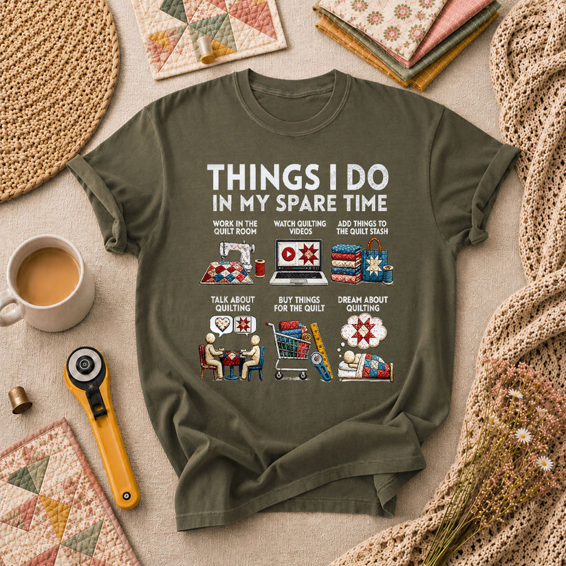 Things I Do In My Spare Time Quilt T-Shirt - Military Green