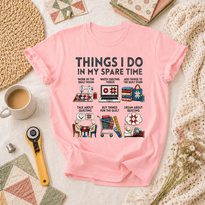Things I Do In My Spare Time Quilt T-Shirt - Pink
