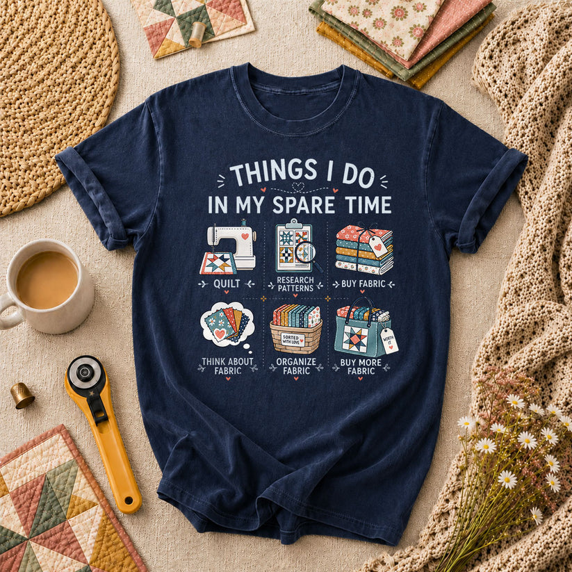 Things I Do In My Spare Time Quilter Fabric T-Shirt - Navy