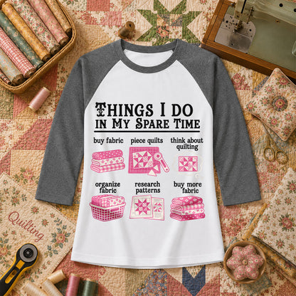 Things I Do In My Spare Time Quilting Raglan Sleeve - Deep Heather