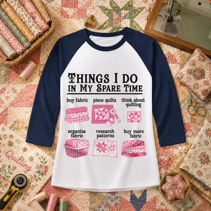 Things I Do In My Spare Time Quilting Raglan Sleeve - Navy