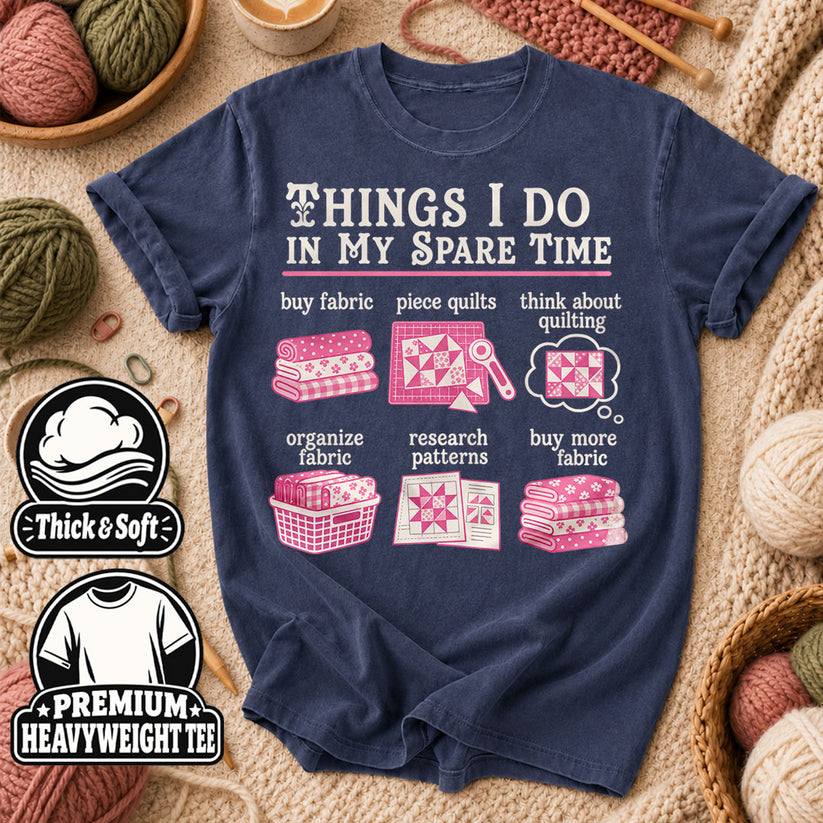 Things I Do In My Spare Time Quilting T-Shirt - Heather Navy