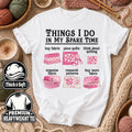 Things I Do In My Spare Time Quilting T-Shirt