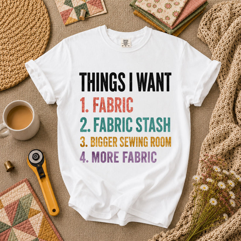 Things I Want Fabric List T-Shirt - White