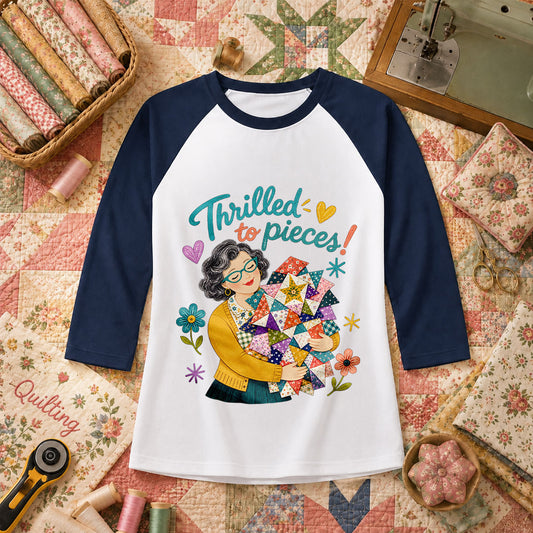 Thrilled To Pieces Quilter Raglan Sleeve - Navy