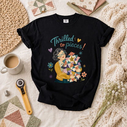 Thrilled To Pieces Quilter T-Shirt - Black