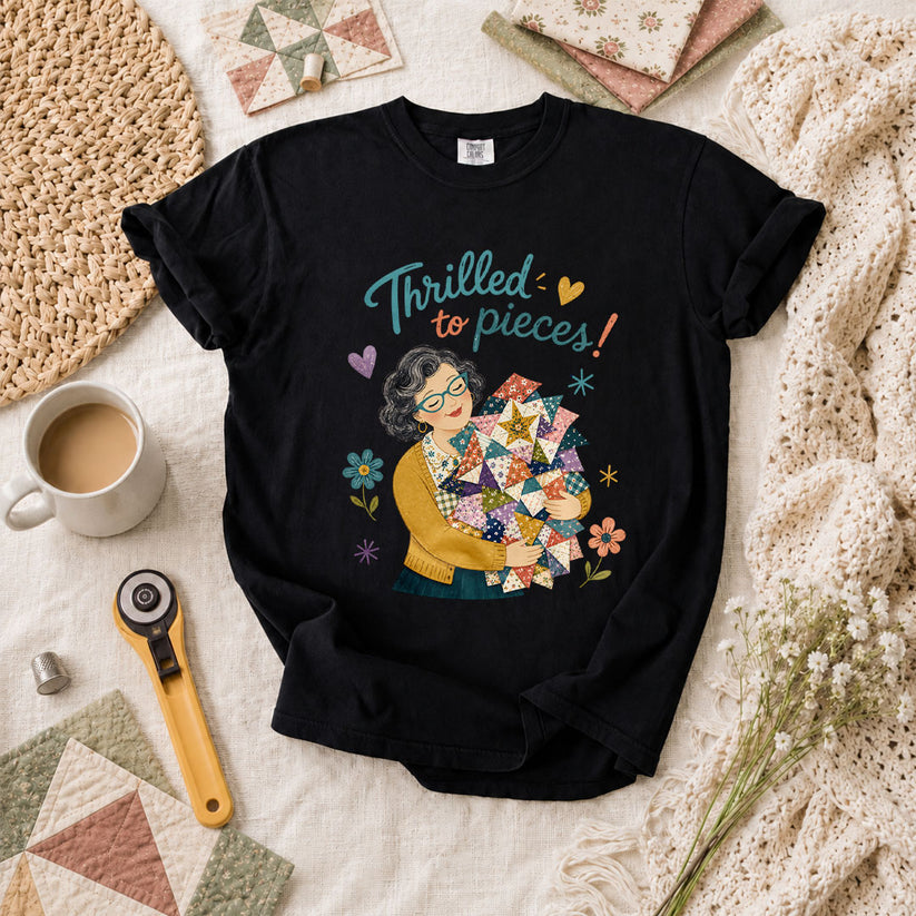 Thrilled To Pieces Quilter T-Shirt - Black
