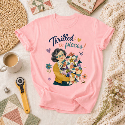 Thrilled To Pieces Quilter T-Shirt - Pink