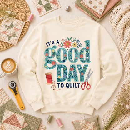 It's A Good Day To Quilt - Natural