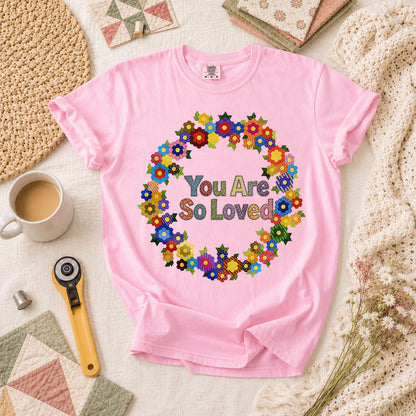 You Are So Loved Floral Wreath T-Shirt - Blossom