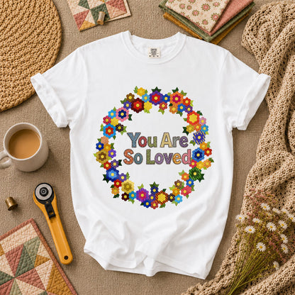 You Are So Loved Floral Wreath T-Shirt - White